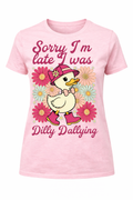 Sorry I'm Late I Was Dilly Dallying