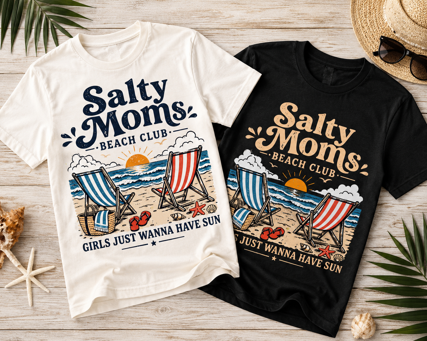 Salty Moms Beach Club Girls Just Want to have Sun
