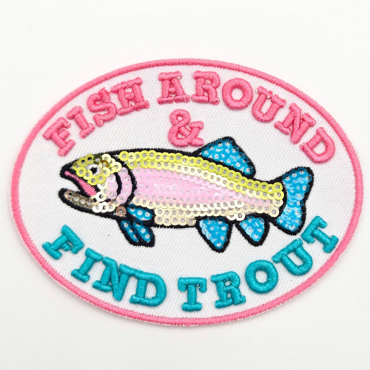 Fish Around & Find Trout Puff Embroidered Sequin Hat Patch – 4" Wide