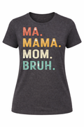 Ma Mama Mom Bruh