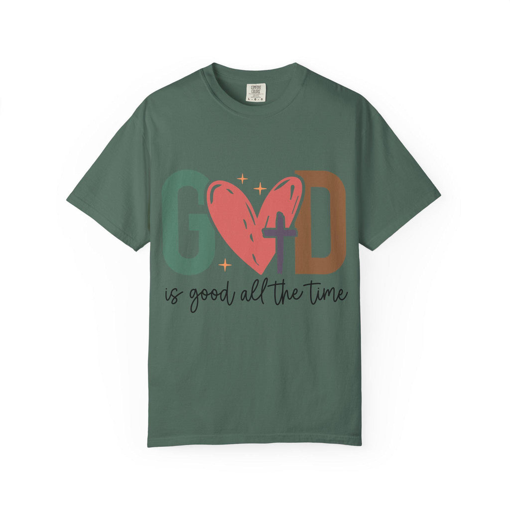 God Is Good All The Time T-shirt | Faith Christian Tee