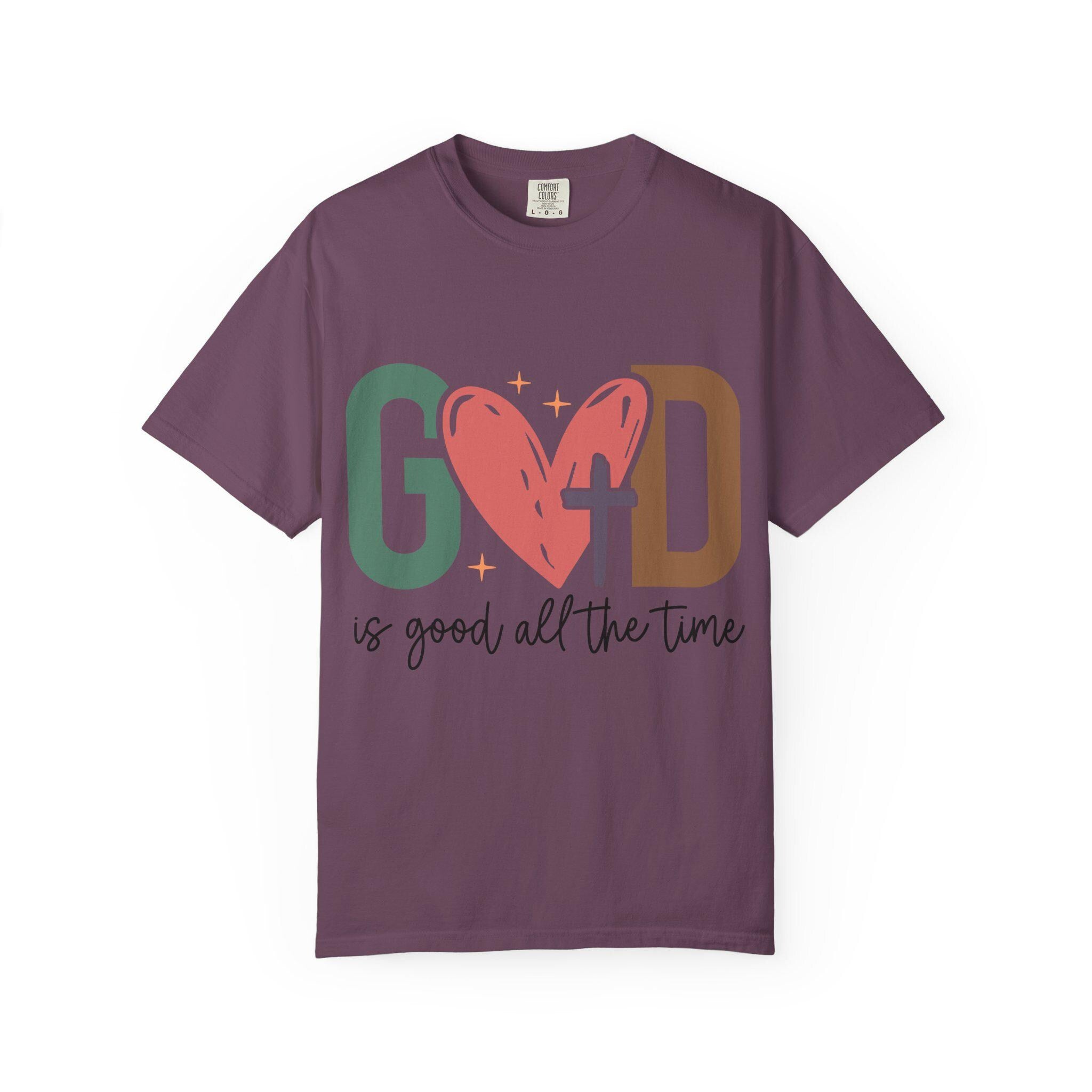 God Is Good All The Time T-shirt | Faith Christian Tee