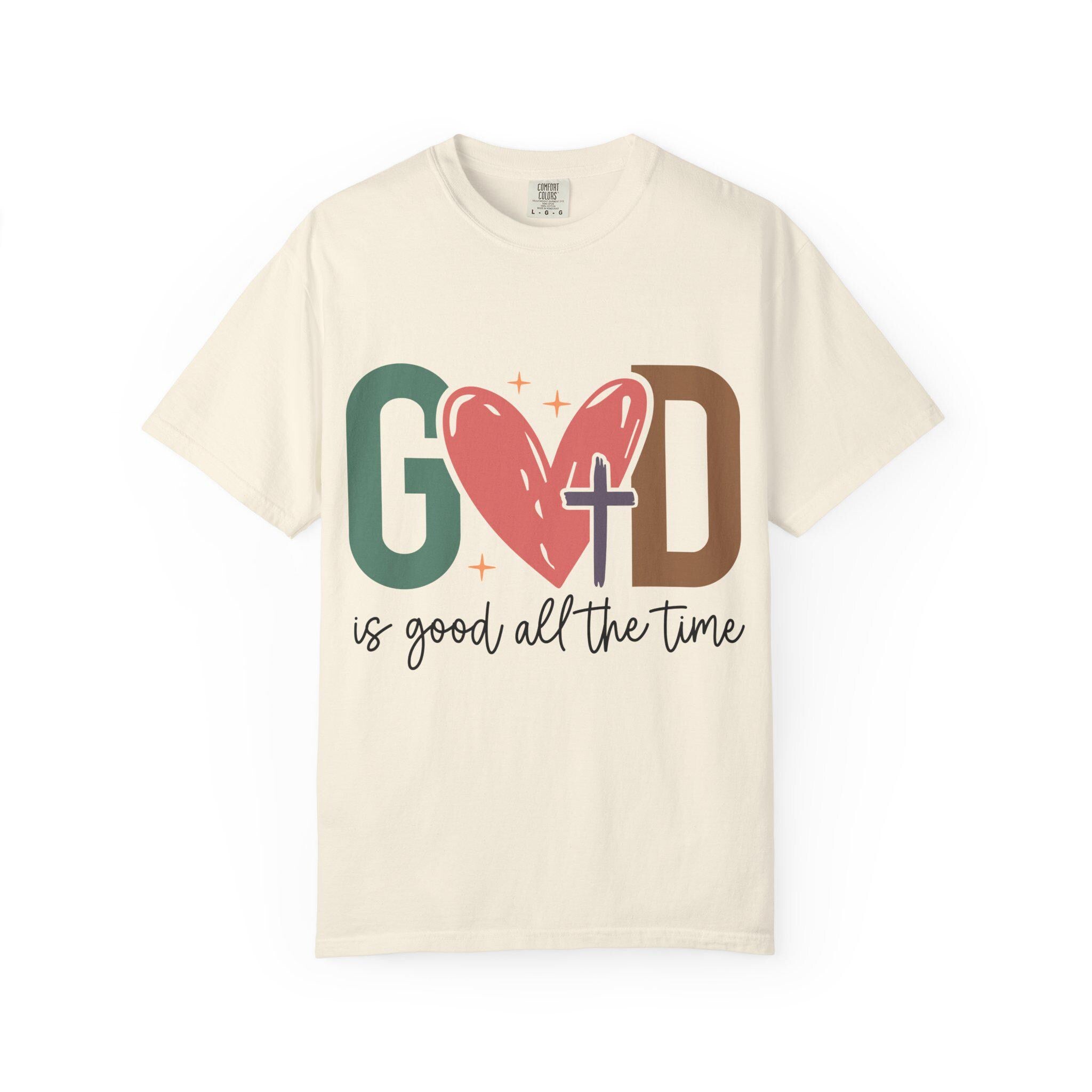 God Is Good All The Time T-shirt | Faith Christian Tee
