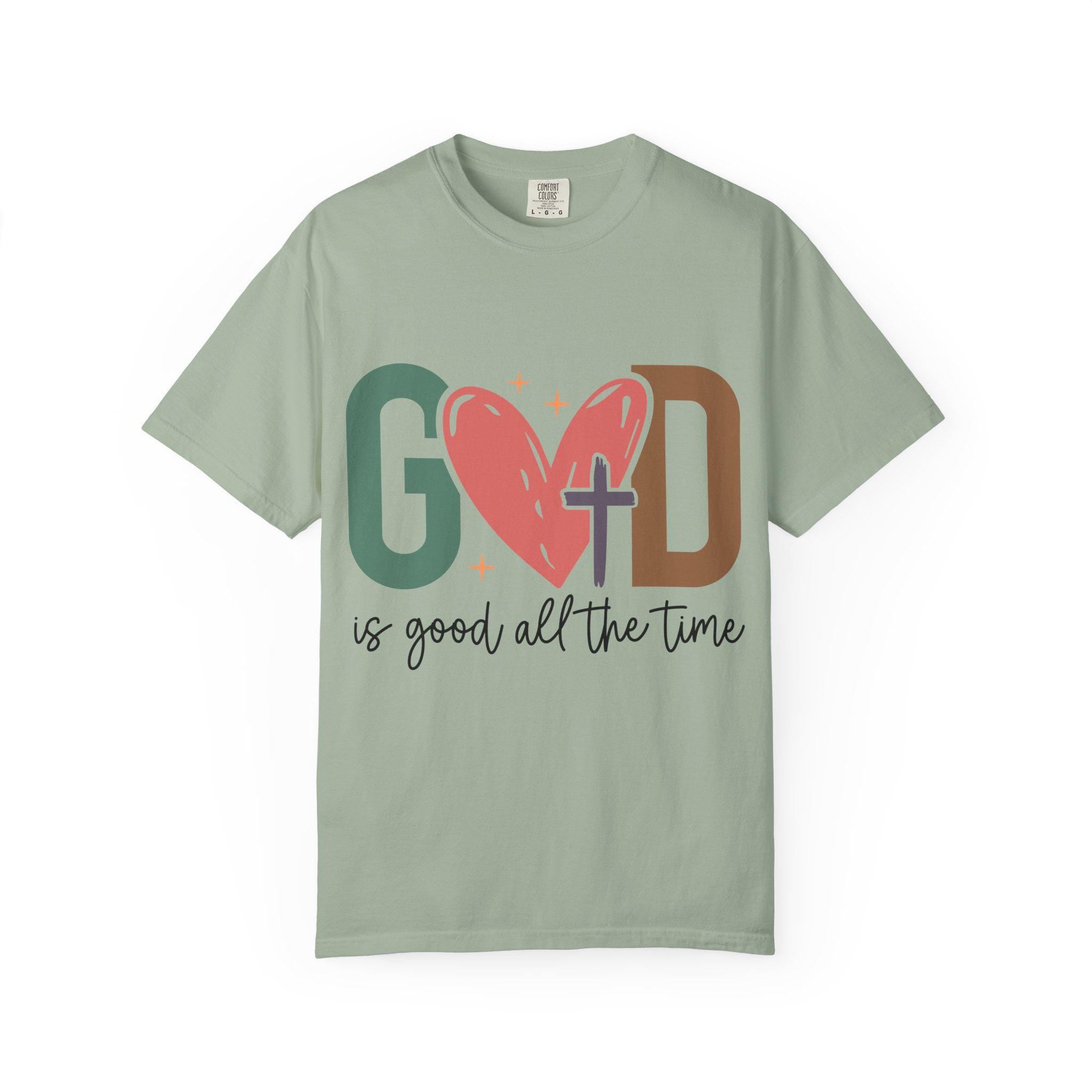 God Is Good All The Time T-shirt | Faith Christian Tee