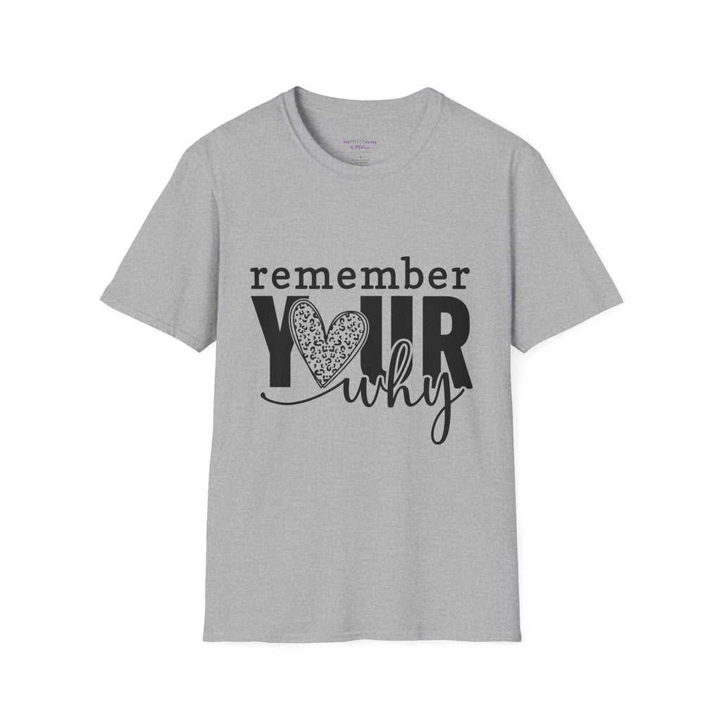 Remember Your Why T-Shirt | Inspirational Heart Typography