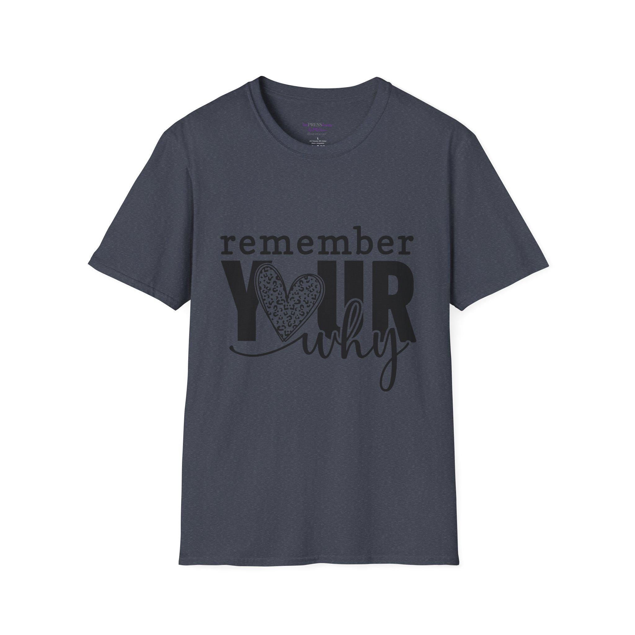 Remember Your Why T-Shirt | Inspirational Heart Typography