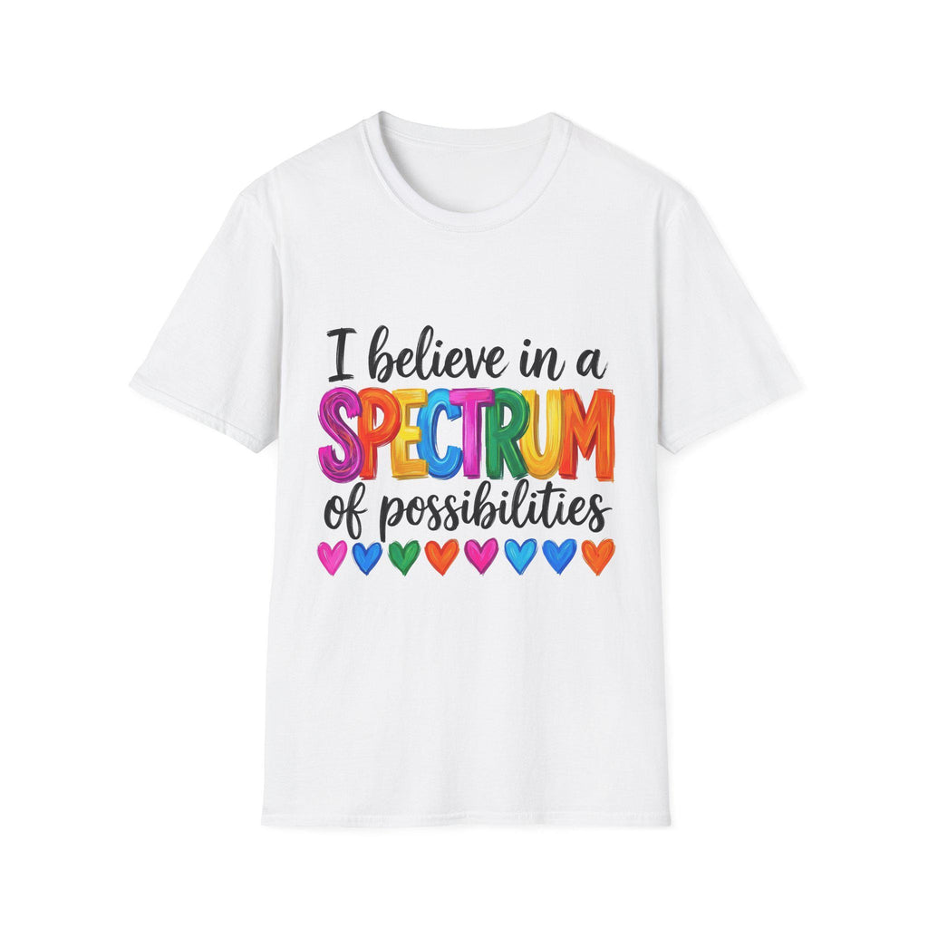 I Believe in a Spectrum of Possibilities T-Shirt | Rainbow Hearts Pride Tee