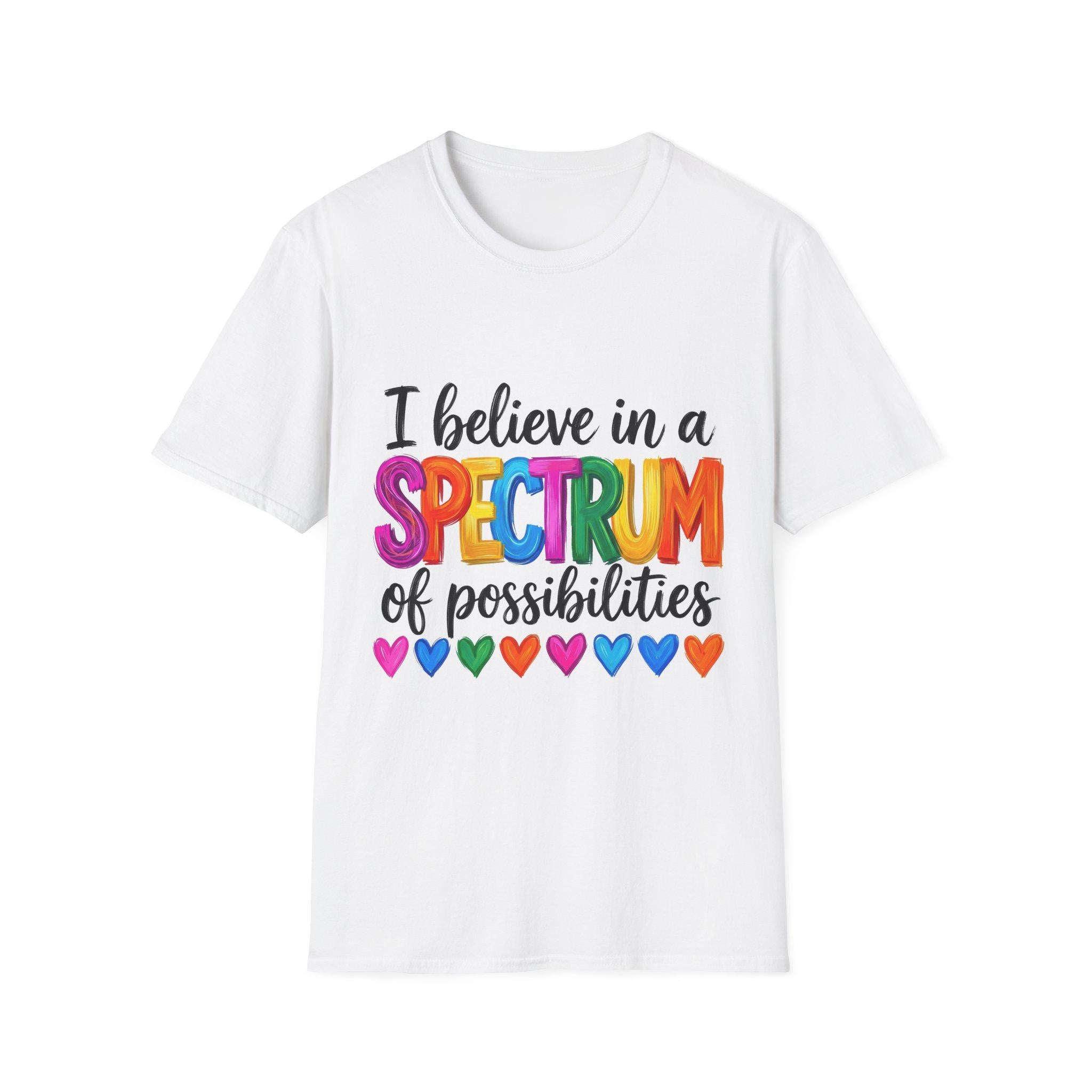 I Believe in a Spectrum of Possibilities T-Shirt | Rainbow Hearts Pride Tee