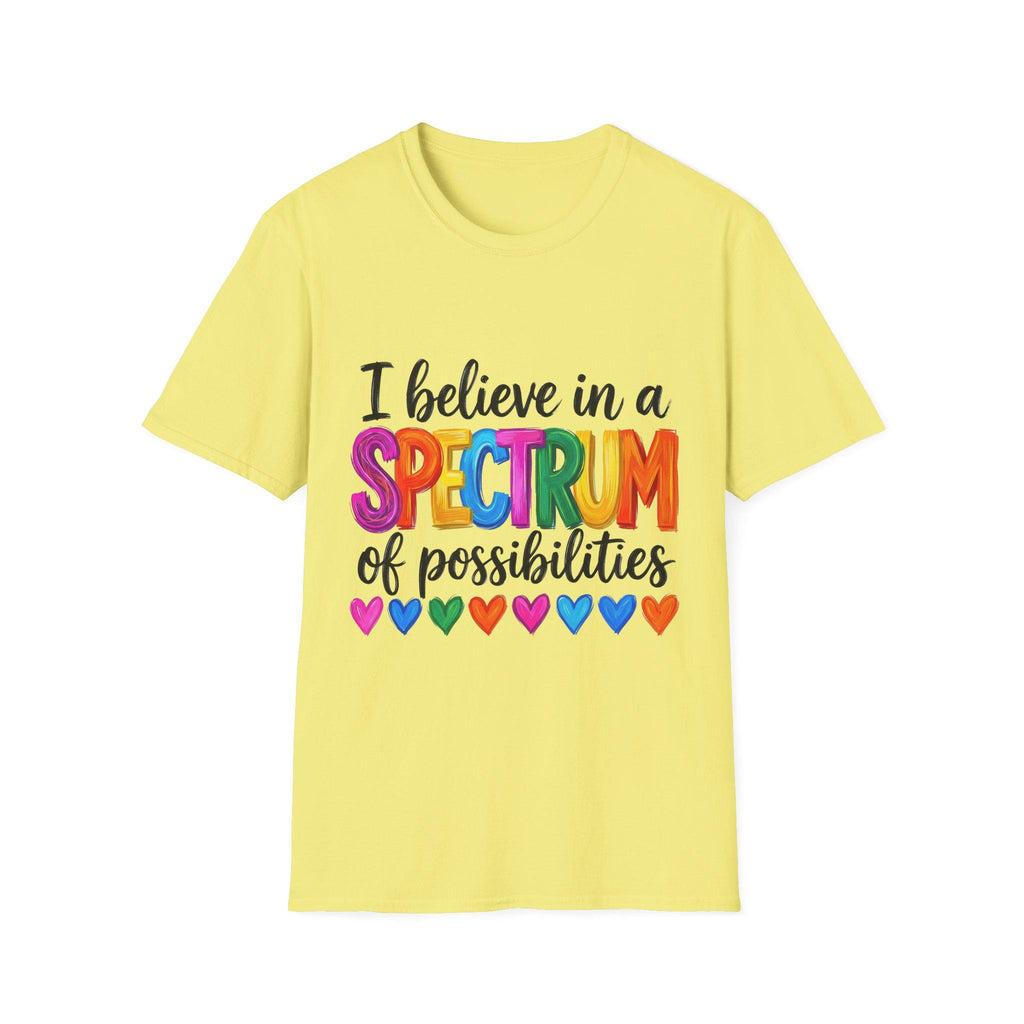I Believe in a Spectrum of Possibilities T-Shirt | Rainbow Hearts Pride Tee