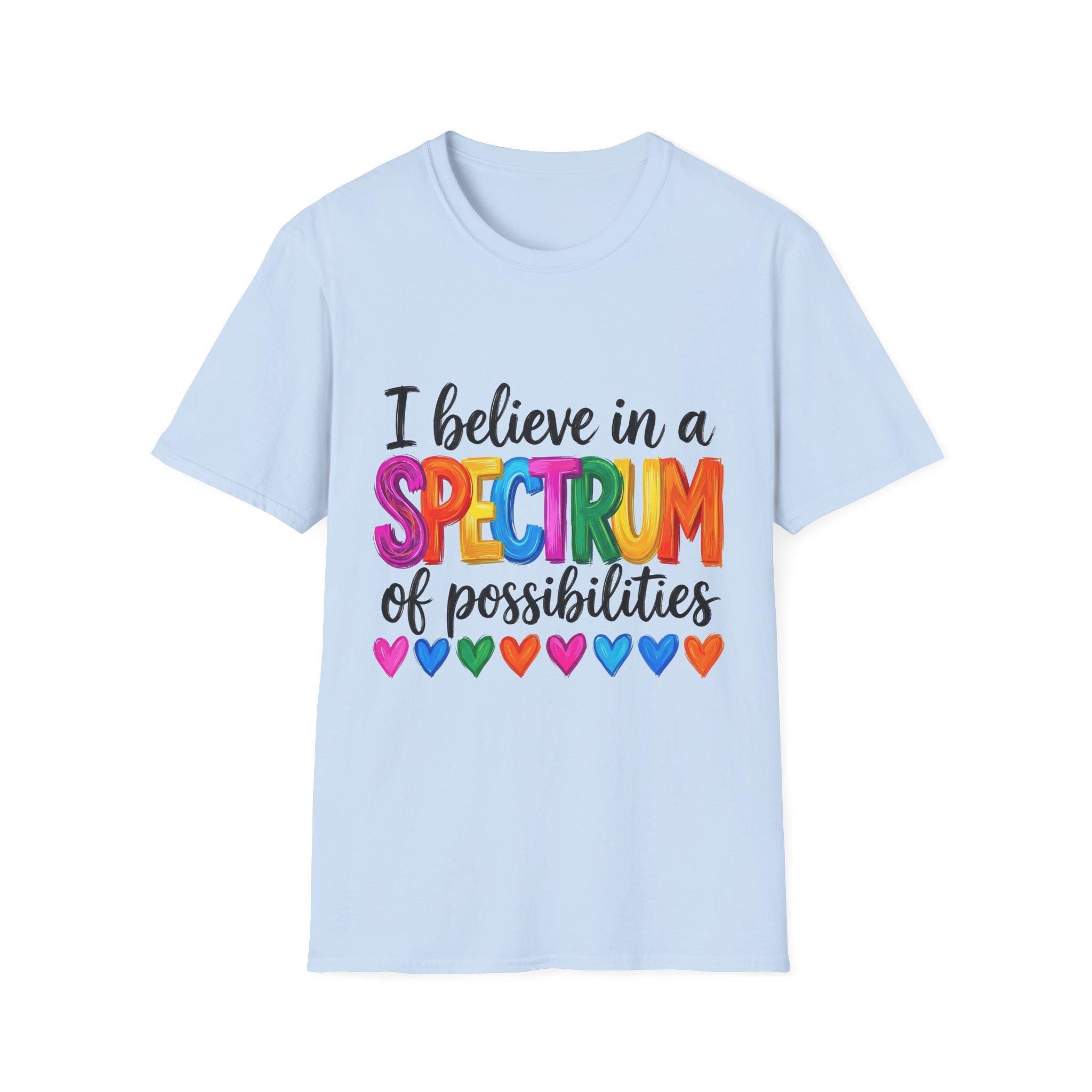I Believe in a Spectrum of Possibilities T-Shirt | Rainbow Hearts Pride Tee