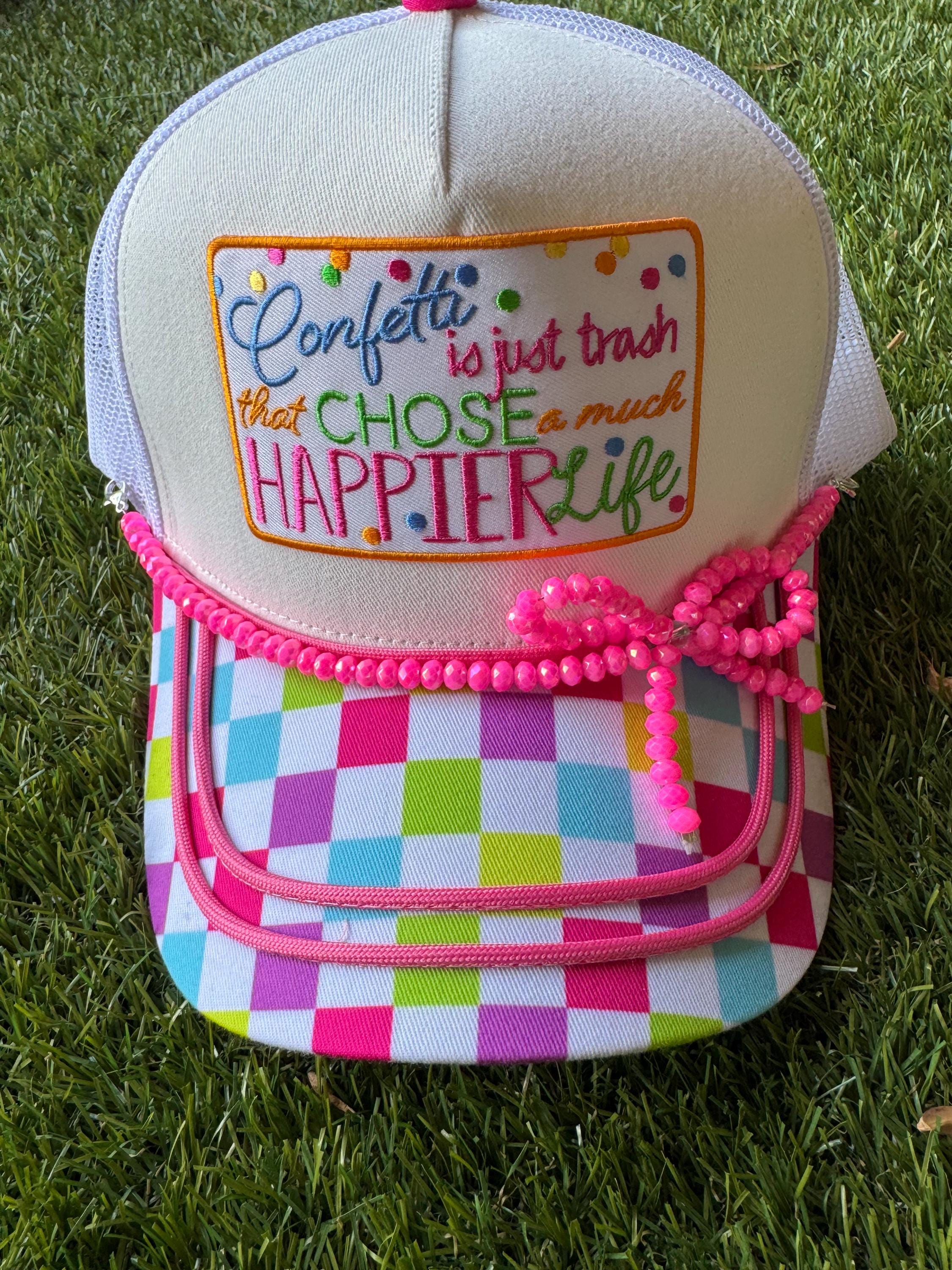 Confetti is just trash that Chose a much Happier Life with pink bow hat chain