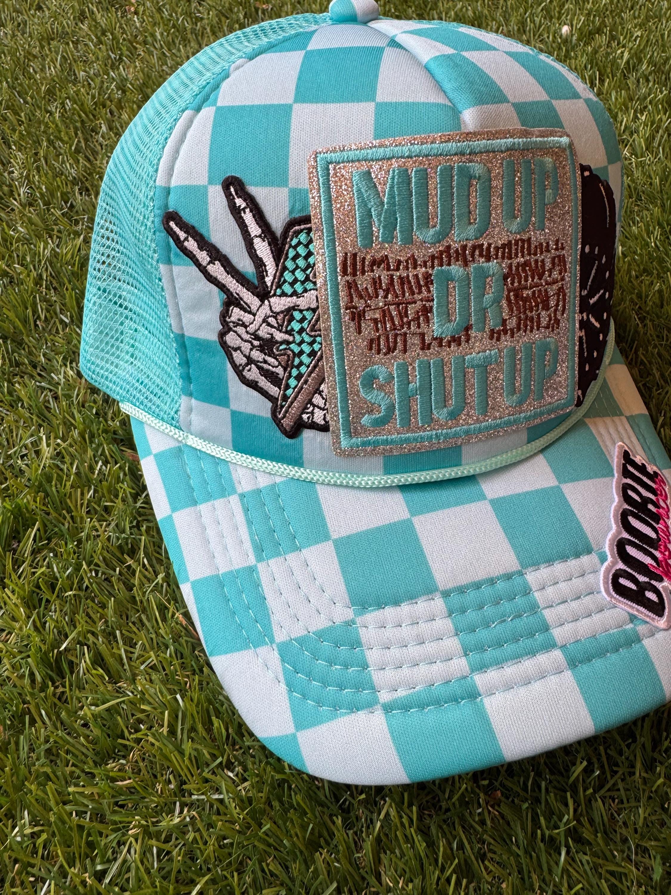 Mud up or Shut up trucker hat